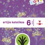 Portada del producto:  SD Alumno. Erlijio katolikoa. 6 Lehen Hezkuntza. Kairé berria