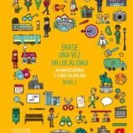 Portada del producto:  SD Alumno. Érase una vez mi localidad. Municipio y localidad. Nivel I. Aprendo con proyectos