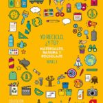 Portada del producto:  SD Alumno. Yo reciclo, ¿y tú?. Materiales, basura y reciclaje. Nivel I. Aprendo con proyectos