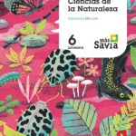 Portada del producto:  SD Alumno. Ciencias de la naturaleza. 6 Primaria. Más Savia.