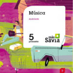 Portada del producto:  SD Alumno. Música. 5 Primaria. Más Savia. Andalucía