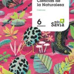 Portada del producto:  SD Alumno. Ciencias de la naturaleza. 6 Primaria. Más Savia. Cantabria