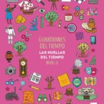 Portada del producto:  SD Alumno. Guardianes del tiempo. Las huellas del tiempo (Nivel II). Aprendo con proyectos