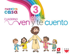 Portada del producto:  DA. Religión Católica. 3 años. Nuestra casa. Ven y te cuento.