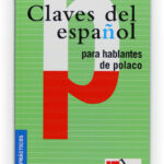 Portada del producto:  Claves del español para hablantes de polaco