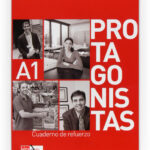 Portada del producto:  Protagonistas A1. Cuaderno de Refuerzo [Internacional]