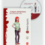 Portada del producto:  Juegos peligrosos. Espacio Metrópolis. Lectura graduada para adolescentes [B2]
