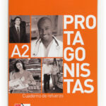 Portada del producto:  Protagonistas A2. Cuaderno de Refuerzo [Internacional]