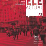 Portada del producto:  ELE ACTUAL A2. Guía didáctic