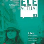 Portada del producto:  ELE ACTUAL B2. Libro del alumno