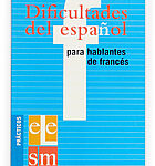 Portada del producto:  Dificultades del español para hablantes de francés.